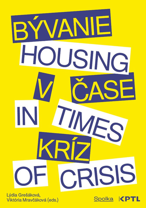Bývanie v čase kríz / Housing in Times of Crisis