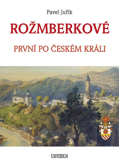 Rožmberkové - první po českém králi