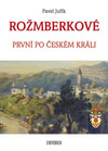 Rožmberkové - první po českém králi