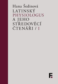 Latinský Physiologus a jeho středověcí čtenáři I