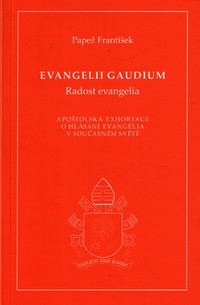 Evangelii gaudium (Radost evangelia). Apoštolská exhortace o hlásání evangelia v