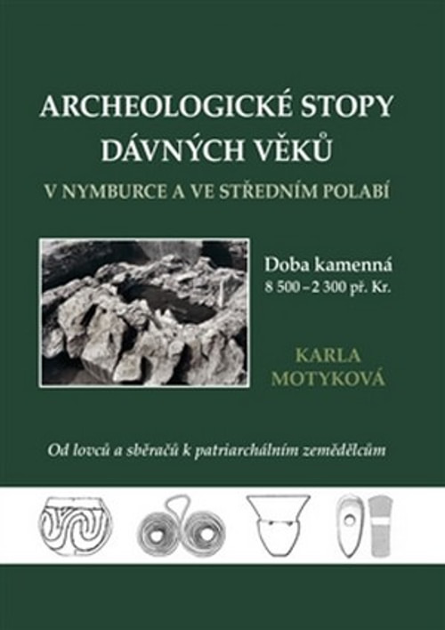 Archeologické stopy dávných věků v Nymburce a ve středním Polabí. Doba kamenná 8