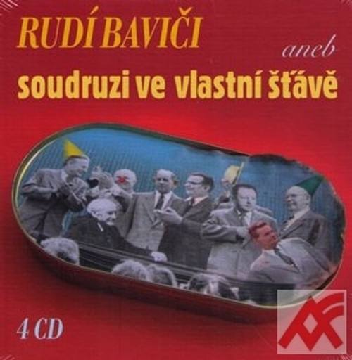 Rudí baviči aneb Soudruzi ve vlastní šťávě - 4 CD (audiokniha)