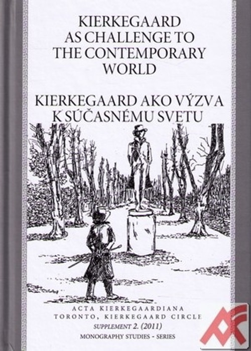 Kierkegaard ako výzva k súčasnému svetu / Kierkegaard as Challenge to the Contem