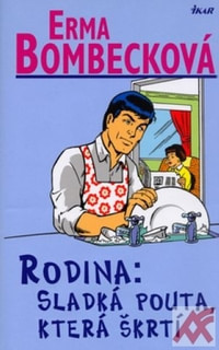 Rodina: Sladká pouta, která škrtí