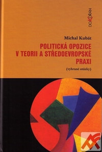 Politická opozice v teorii a středoevropské praxi