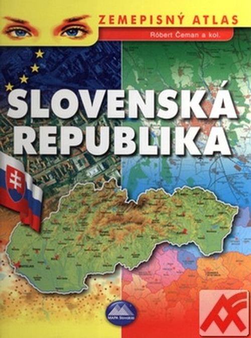 Slovenská republika. Zemepisný atlas