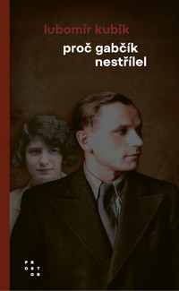 Proč Gabčík nestřílel