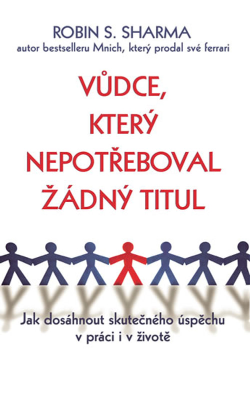 Vůdce, který nepotřeboval žádný titul