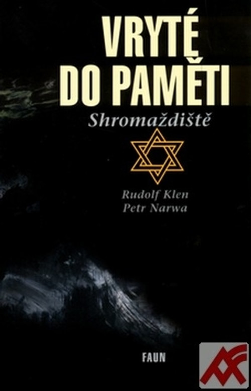 Vryté do paměti. Shromaždiště