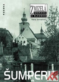 Šumperk - Zmizelá Morava a Slezsko