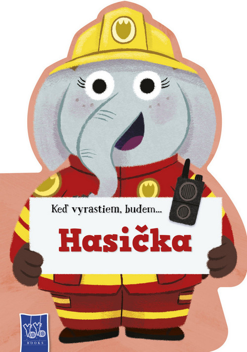 Keď vyrastiem, budem... Hasička