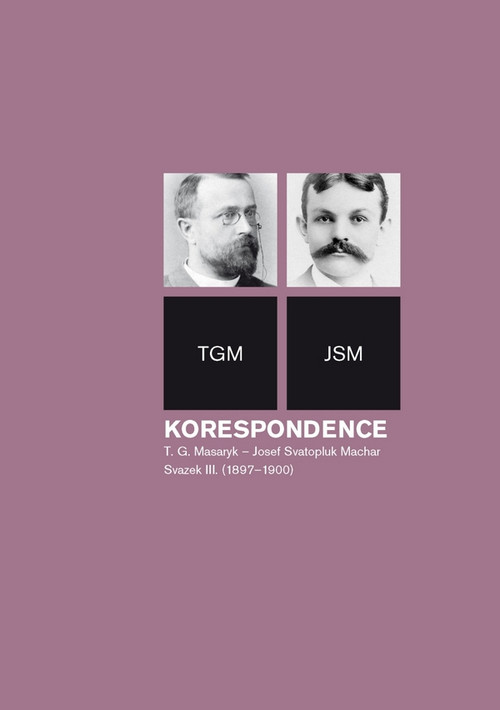 Korespondence T. G. Masaryk - Josef Svatopluk Machar