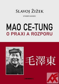 Mao Ce-Tung O praxi a rozporu
