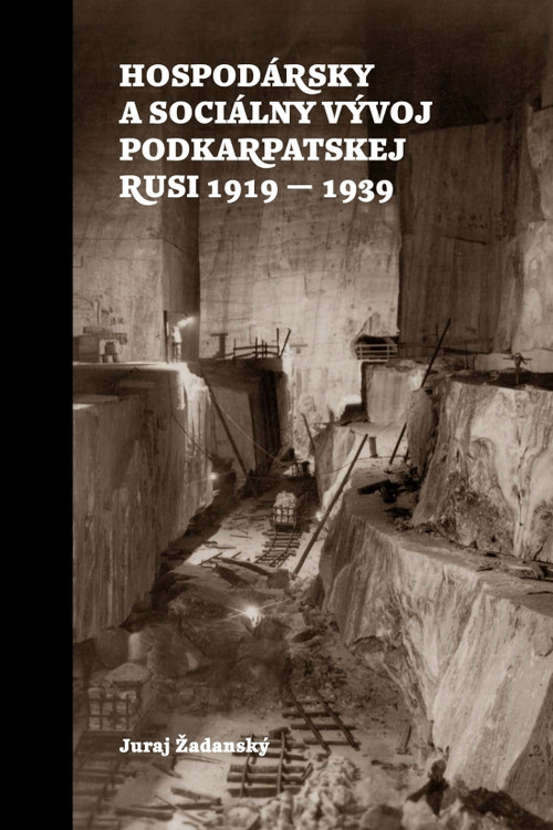 Hospodársky a sociálny vývoj Podkarpatskej Rusi 1919-1939