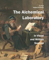 The Alchemical Laboratory in Visual and and Written Sources