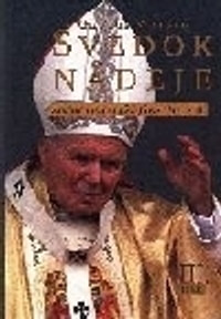 Svedok nádeje III. Životopis pápeža Jána Pavla II.