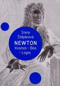 Newton. Kosmos, Bios, Logos