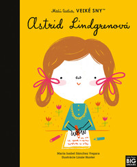 Astrid Lindgrenová - Malí ľudia, veľké sny