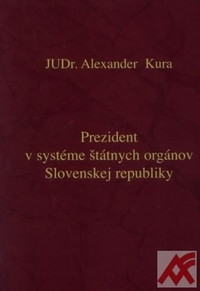 Prezident v systéme štátnych orgánov Slovenskej republiky