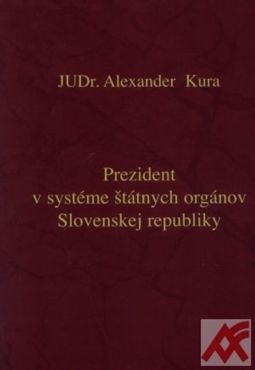 Prezident v systéme štátnych orgánov Slovenskej republiky