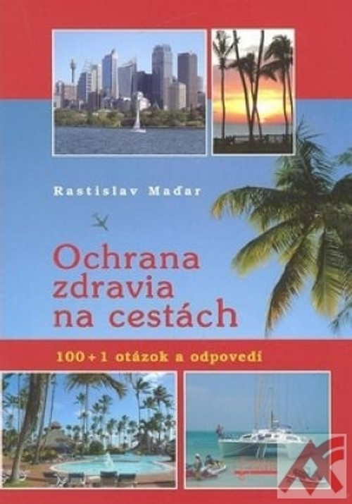 Ochrana zdravia na cestách. 100 + 1 otázok a odpovedí