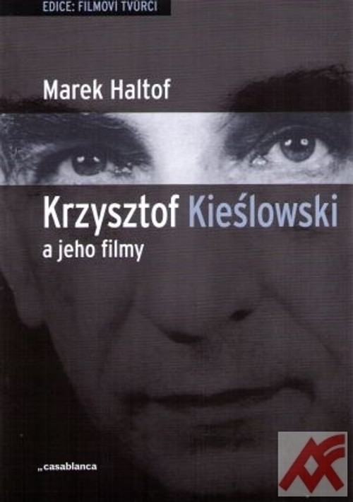Krzysztof Kieślowski a jeho filmy