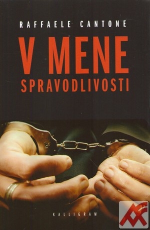 Kniha V mene spravodlivosti - Raffaele Cantone