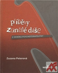Příběhy zraněné duše. Z deníku psychoterapeutky