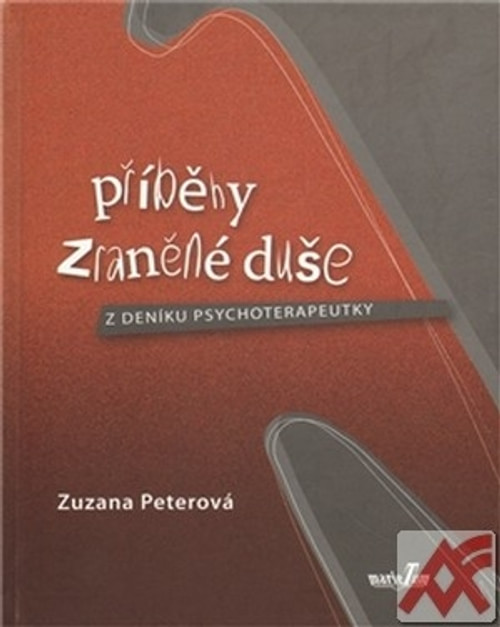Příběhy zraněné duše. Z deníku psychoterapeutky