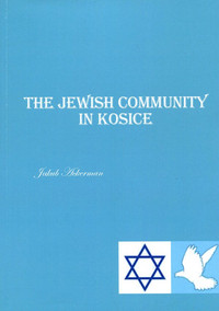 The Jewish Community in Kosice