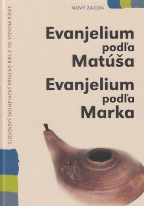 Evanjelium podľa Matúša / Evanjelium podľa Marka
