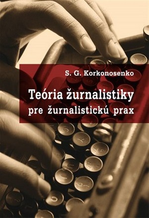 Teória žurnalistiky pre žurnalistickú prax
