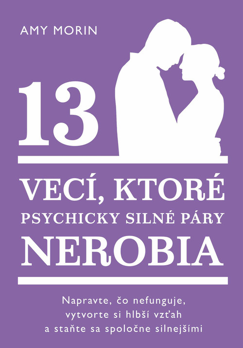 13 vecí, ktoré psychicky silné páry nerobia