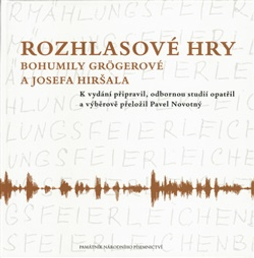 Rozhlasové hry Bohumily Grögerové a Josefa Hiršala