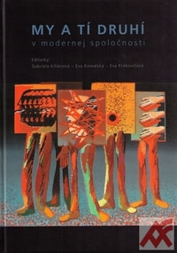 My a tí druhí v modernej spoločnosti