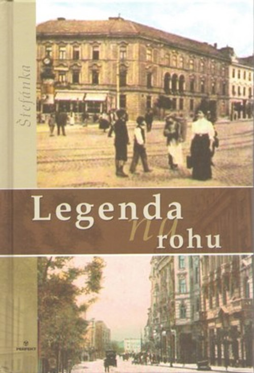 Legenda na rohu - Štefánka