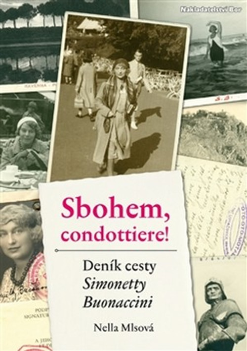 Sbohem, condottiere. Deník cesty Simonetty Buonaccini