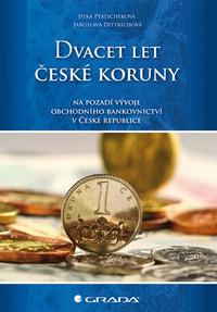 Dvacet let české koruny na pozadí vývoje obchodního bankovnictví v České republi