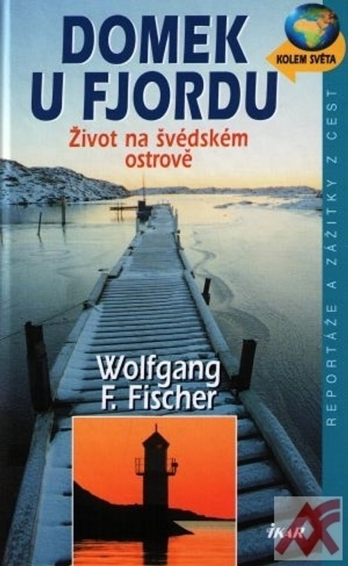 Domek u fjordu. Život na švédském ostrově