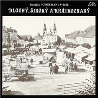 Dlouhý, Široký a Krátkozraký