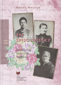 Tri spisovateľky (Šoltésová, Vansová, Timrava)