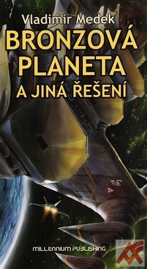Bronzová planeta a jiná řešení