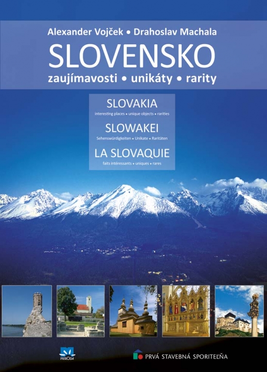 Kniha Slovensko – zaujímavosti, unikáty, rarity - Alexander Vojček,Drahoslav Machala