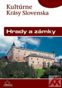 Hrady a zámky - Kultúrne Krásy Slovenska