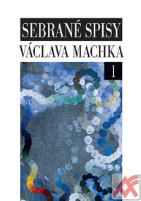 Sebrané spisy Václava Machka I.+II.