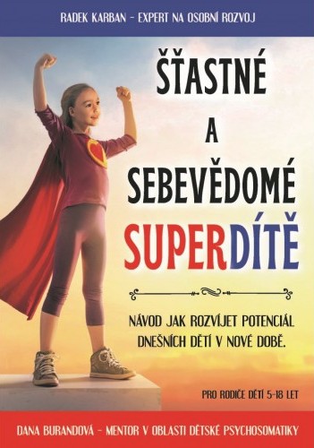 Šťastné a sebevědomé superdítě