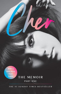 Cher.  The Memoir, Part One