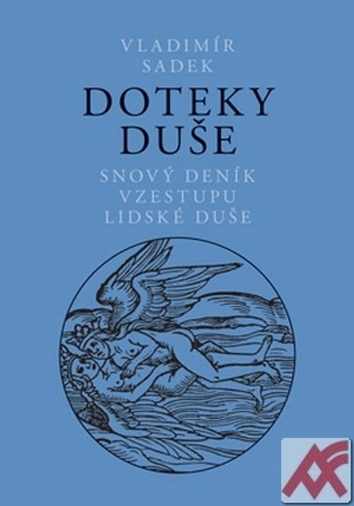 Doteky duše. Snový deník o vzestupu lidské duše