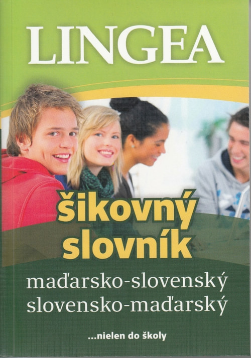 Maďarsko-slovenský, slovensko-maďarský šikovný slovník ...nielen do školy
